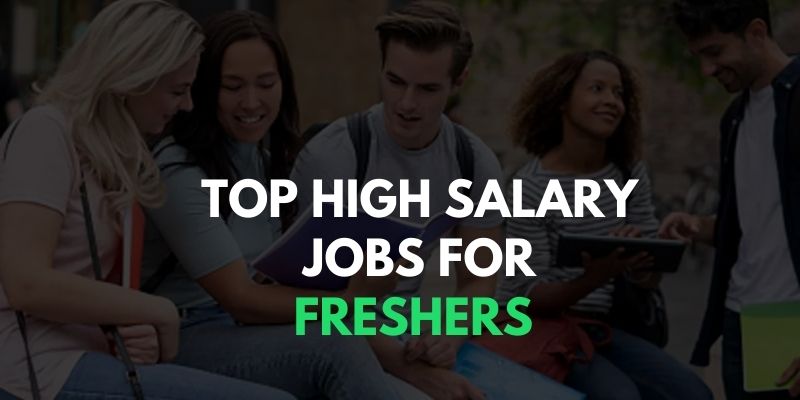 Top High Salary Jobs For Freshers