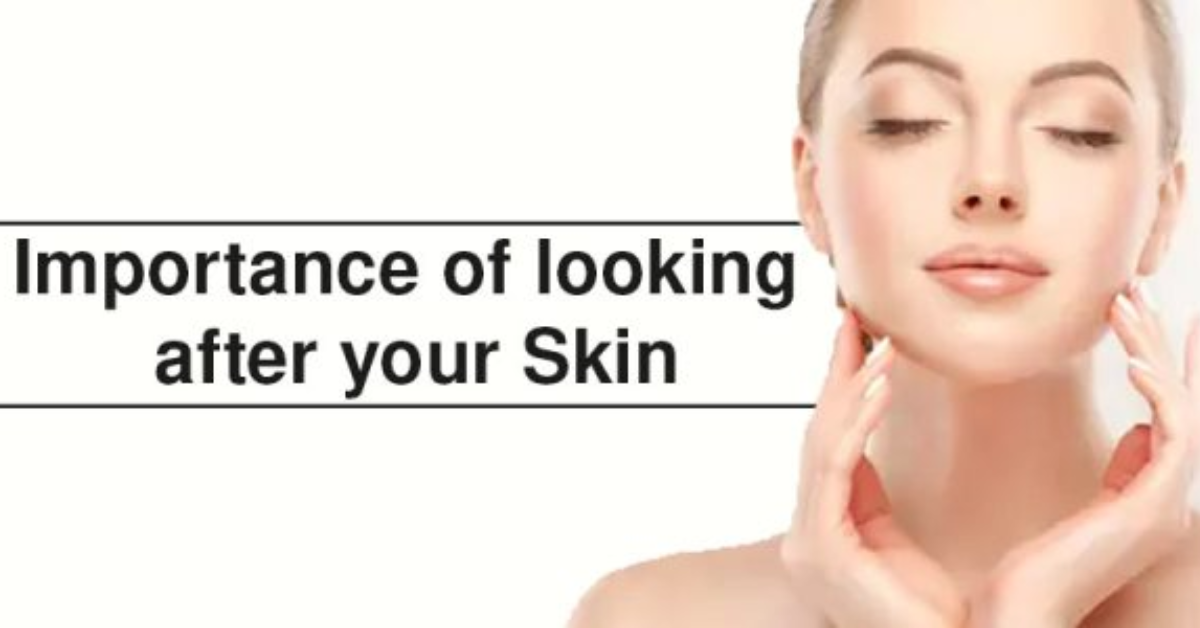 Importance-of-looking-after-your-Skin