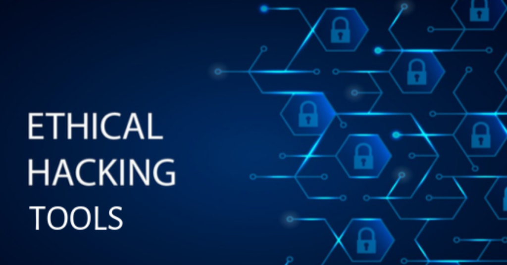 Most Popular Ethical Hacking Tools