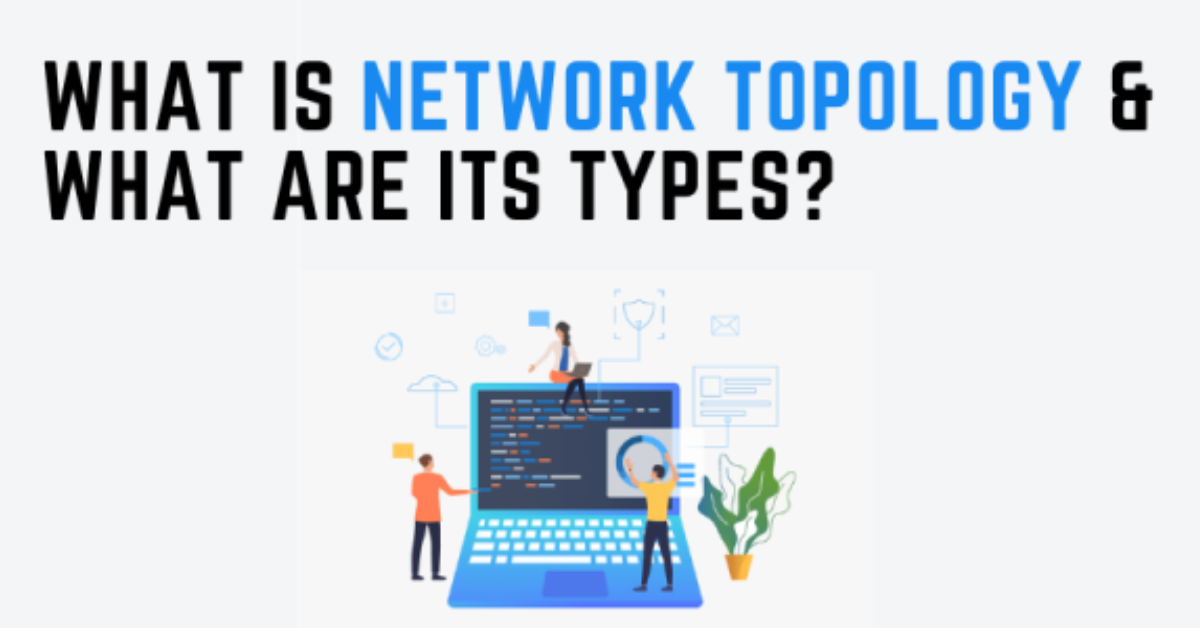 What-is-Network-Topology-What-are-its-Types